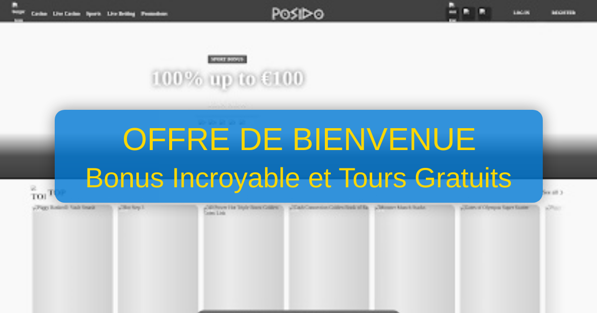 Posido Casino et son bonus de bienvenue jusqu’à 750 €